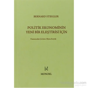 Politik Ekonominin Yeni Bir Eleştirisi İçin-Bernard Stiegler