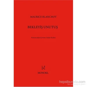 Bekleyiş Unutuş-Maurice Blanchot