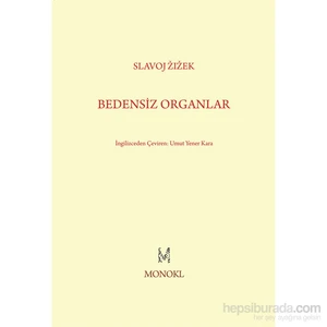 Bedensiz Organlar-Slavoj Zizek