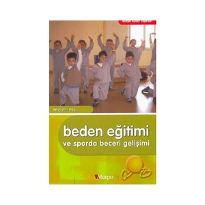 Beden Eğitimi Ve Sporda Beceri Gelişimi