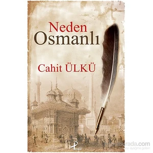 Neden Osmanlı - Cahit Ülkü