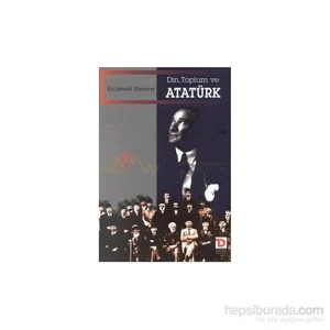 Din Toplum Ve Atatürk-Ercüment Demirer