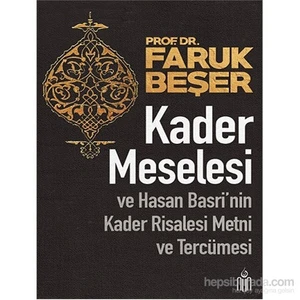 Kader Meselesi Ve Hasan Basri’Nin Kader Risalesi Metni Ve Tercümesi-Faruk Beşer