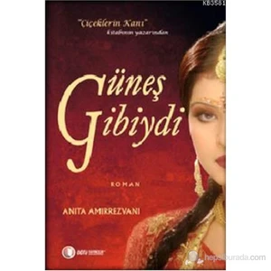 Güneş Gibiydi-Anita Amirrezvani