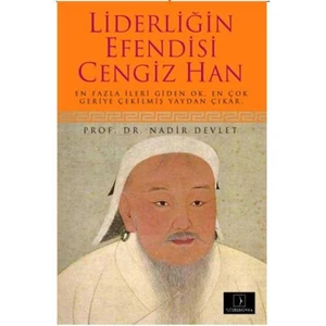 Liderliğin Efendisi Cengiz Han-Nadir Devlet