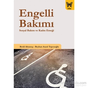 Engelli Bakımı - Reyhan Atasü Topcuoğlu