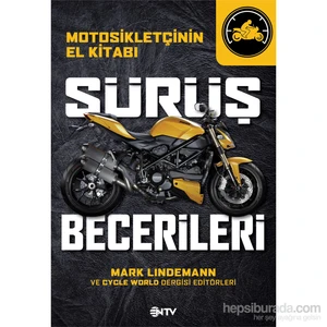 Motorsikletçinin El Kitabı Sürüş Becerileri-Mark Lindemann