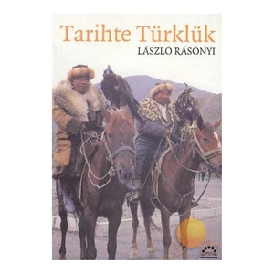 Tarihte Türklük-Laszlo Rasonyi