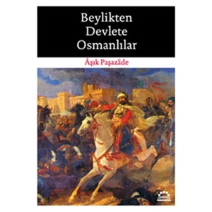 Beylikten Devlete Osmanlılar-Aşık Paşazade