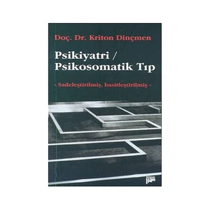 Psikiyatri - Psikomatik Tıp - Kriton Dinçmen