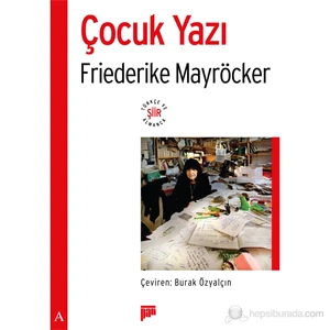 Çocuk Yazı-Friederike Mayröcker