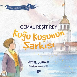 Cemal Reşit Rey: Kuğu Kuşunun Şarkısı-Aysel Gürmen