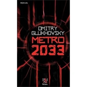 Metro 2033 - Dmitry Glukhovsky