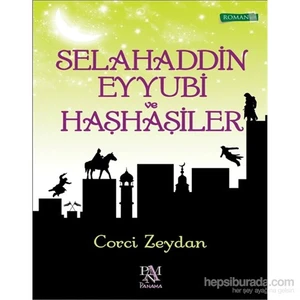 Selahaddin Eyyubi Ve Haşhaşiler - Corci Zeydan