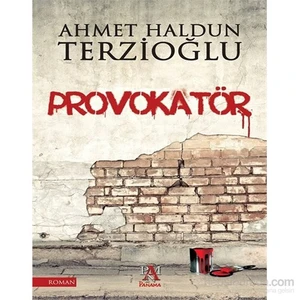Provokatör - Ahmet Haldun Terzioğlu