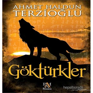 Göktürkler - Ahmet Haldun Terzioğlu