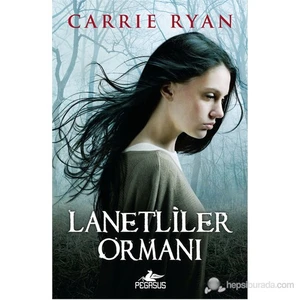 Lanetliler Ormanı - Carrie Ryan
