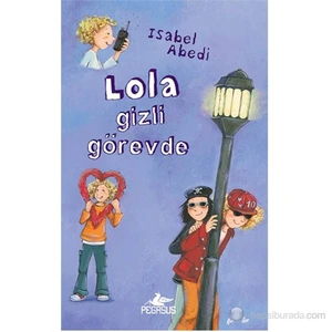 Lola Gizli Görevde (Ciltli)-Isabel Abedi