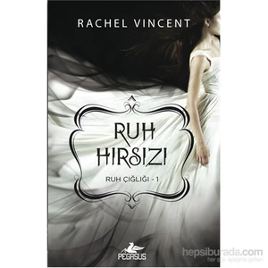 Ruh Hırsızı - Rachel Vincent