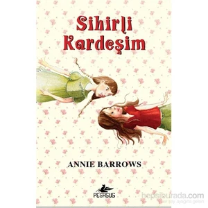 Sihirli Kardeşim – Ciltli - Annie Barrows