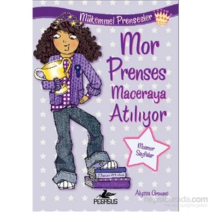 Mor Prenses Maceraya Atiliyor - Mükemmel Prensesler 2-Alyssa Crowne