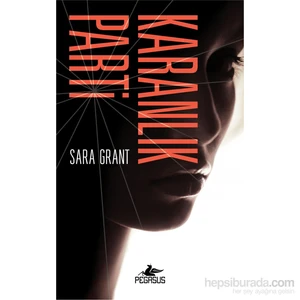 Karanlık Parti - Sara Grant