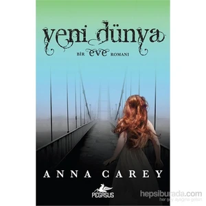 Yeni Dünya – Bir Eve Romanı - Anna Carey