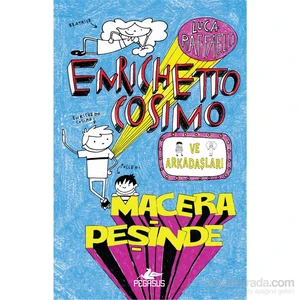 Enrıchetto Cosımo Ve Arkadaşları Macera Peşinde – Ciltli-Luca Raffaelli
