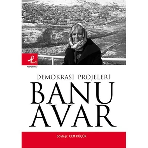 Demokrasi Projeleri - Banu Avar