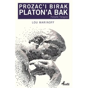Prozac’I Bırak Platon’A Bak-Lou Marinoff