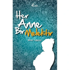 Her Anne Bir Melektir-Sinan Yağmur