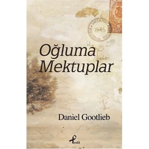 Oğluma Mektuplar - Daniel Gootlieb