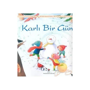 Erken Çocukluk Kitaplığı: Karlı Bir Gün (3-6 Yaş) (Ciltsiz) - Anna Milbourne