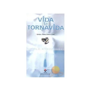 Vida İle Tornavida (Ciltsiz)-Witold Rybczynski