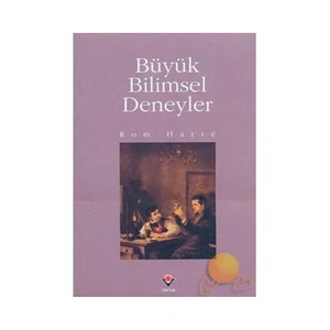 Büyük Bilimsel Deneyler-Rom Harre
