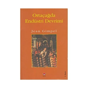 Ortaçağda Endüstri Devrimi-Jean Gimpel