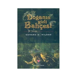 Doğanın Gizli Bahçesi (Ciltsiz)-Edward O. Wilson