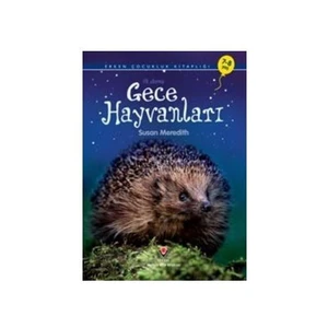 Erken Çocukluk Kitaplığı-İlk Okuma: Gece Hayvanları (7-8 Yaş) - Susan Meredith