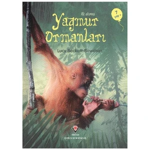 İlk Okuma- Yağmur Ormanları (7 Yaş) - Lucy Beckett Bowman