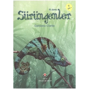 İlk Okuma- Sürüngenler (7 Yaş) - Catriona Clarke