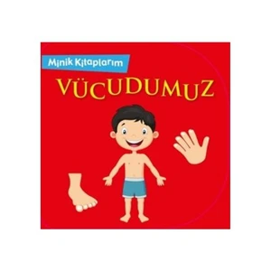 Minik Kitaplarım Vücudumuz