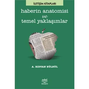Haberin Anatomisi Ve Temel Yaklaşımlar