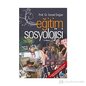 Eğitim Sosyolojisi - İsmail Doğan