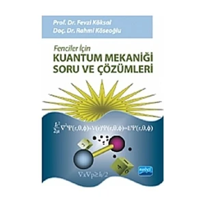 Fenciler İçin Kuantum Mekaniği Soru ve Çözümleri - Fevzi Köksal