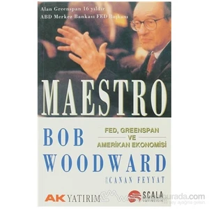 Maestro Fed, Greenspan Ve Amerikan Ekonomisi-Bob Woodward