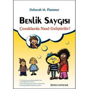 Benlik Saygısı Çocuklarda Nasıl Geliştirilir?