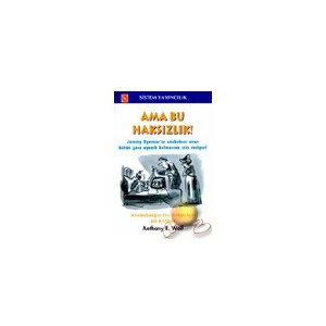 Ama Bu Haksızlık!  (Ozsp)-Anthony E. Wolf