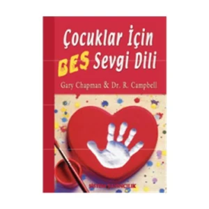 Çocuklar İçin Beş Sevgi Dili - Ross Campbell