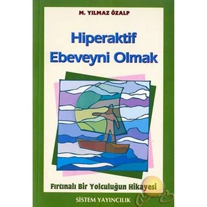 Hiperaktif Ebeveyni Olmak (Ozsp)-M. Yılmaz Özalp