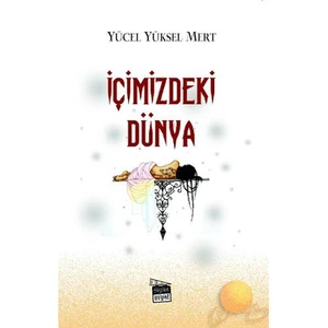 İÇİMİZDEKİ DÜNYA